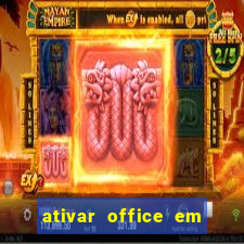 ativar office em 30 segundos